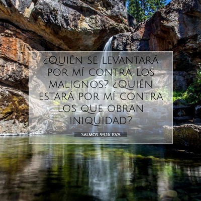 Picture 07 - Salmos 94:16 RVA - ¿Quién se levantará por mí contra los - Bible Verse Picture