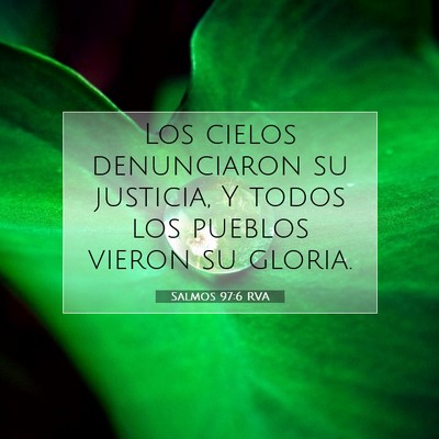 Picture 07 - Salmos 97:6 RVA - Los cielos denunciaron su justicia, Y todos los - Bible Verse Picture