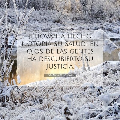 Picture 07 - Salmos 98:2 RVA - Jehová ha hecho notoria su salud: En ojos de las - Bible Verse Picture