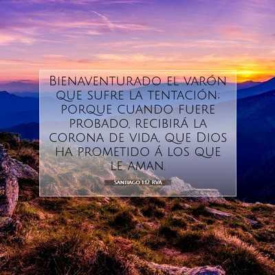 Picture 07 - Santiago 1:12 RVA - Bienaventurado el varón que sufre la tentación; - Bible Verse Picture
