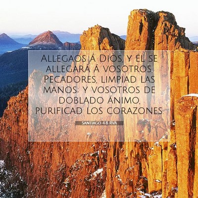 Picture 07 - Santiago 4:8 RVA - Allegaos á Dios, y él se allegará á vosotros. - Bible Verse Picture