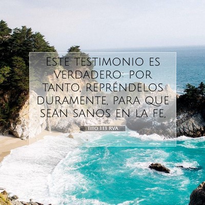 Picture 07 - Tito 1:13 RVA - Este testimonio es verdadero: por tanto, - Bible Verse Picture