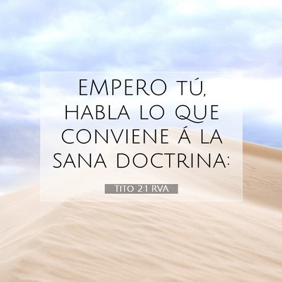 Picture 07 - Tito 2:1 RVA - EMPERO tú, habla lo que conviene á la sana - Bible Verse Picture