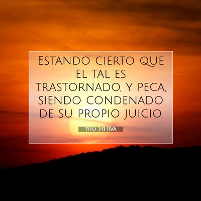Picture 07 - Tito 3:11 RVA - Estando cierto que el tal es trastornado, y peca, - Bible Verse Picture