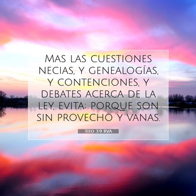 Picture 07 - Tito 3:9 RVA - Mas las cuestiones necias, y genealogías, y - Bible Verse Picture