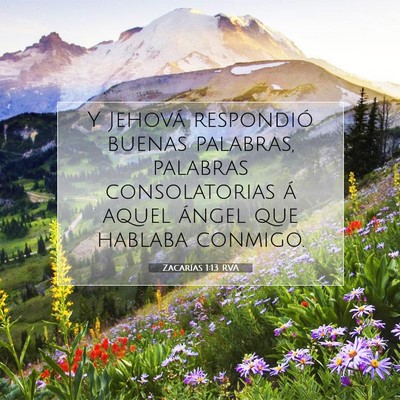 Picture 07 - Zacarías 1:13 RVA - Y Jehová respondió buenas palabras, palabras - Bible Verse Picture