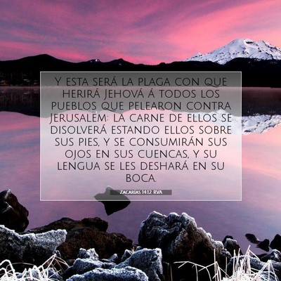 Picture 07 - Zacarías 14:12 RVA - Y esta será la plaga con que herirá Jehová á - Bible Verse Picture