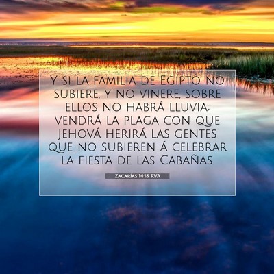 Picture 07 - Zacarías 14:18 RVA - Y si la familia de Egipto no subiere, y no - Bible Verse Picture