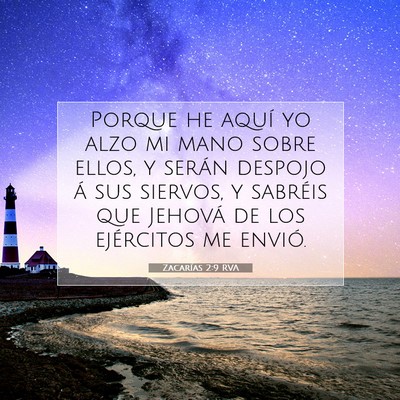 Picture 07 - Zacarías 2:9 RVA - Porque he aquí yo alzo mi mano sobre ellos, y - Bible Verse Picture
