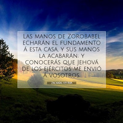 Picture 07 - Zacarías 4:9 RVA - Las manos de Zorobabel echarán el fundamento á - Bible Verse Picture