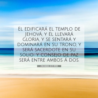 Picture 07 - Zacarías 6:13 RVA - El edificará el templo de Jehová, y él - Bible Verse Picture