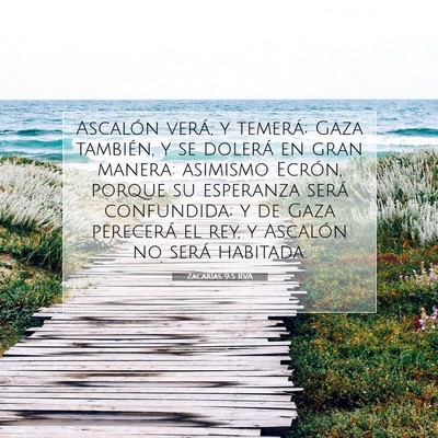 Picture 07 - Zacarías 9:5 RVA - Ascalón verá, y temerá; Gaza también, y se - Bible Verse Picture
