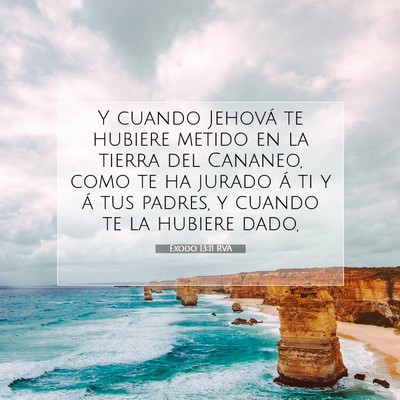 Picture 07 - Éxodo 13:11 RVA - Y cuando Jehová te hubiere metido en la tierra - Bible Verse Picture