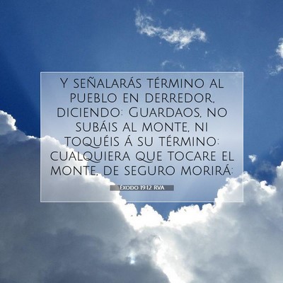 Picture 07 - Éxodo 19:12 RVA - Y señalarás término al pueblo en derredor, - Bible Verse Picture