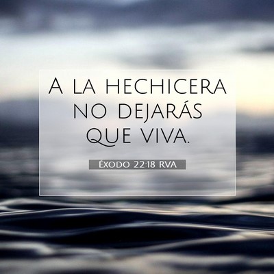 Picture 07 - Éxodo 22:18 RVA - A la hechicera no dejarás que - Bible Verse Picture