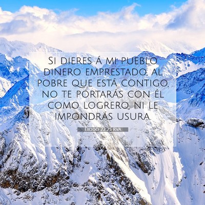 Picture 07 - Éxodo 22:25 RVA - Si dieres á mi pueblo dinero emprestado, al - Bible Verse Picture
