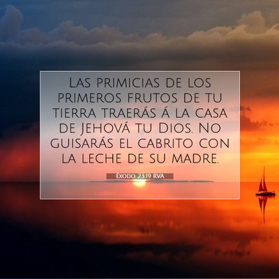 Picture 07 - Éxodo 23:19 RVA - Las primicias de los primeros frutos de tu tierra - Bible Verse Picture