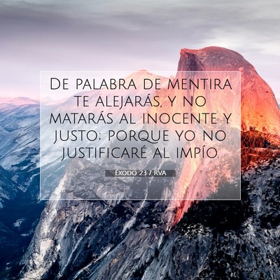 Picture 07 - Éxodo 23:7 RVA - De palabra de mentira te alejarás, y no matarás - Bible Verse Picture