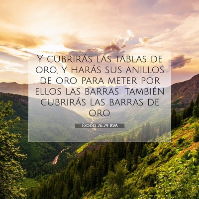 Picture 07 - Éxodo 26:29 RVA - Y cubrirás las tablas de oro, y harás sus - Bible Verse Picture