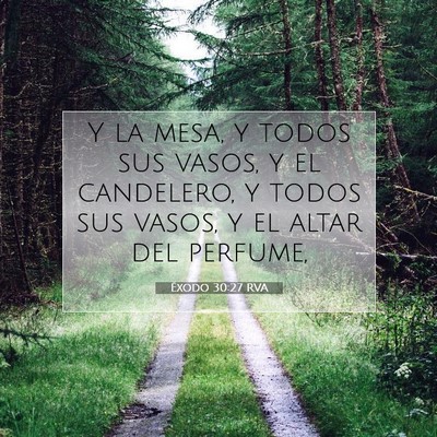 Picture 07 - Éxodo 30:27 RVA - Y la mesa, y todos sus vasos, y el candelero, y - Bible Verse Picture