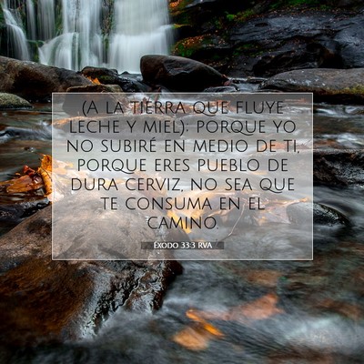 Picture 07 - Éxodo 33:3 RVA - (A la tierra que fluye leche y miel); porque yo - Bible Verse Picture