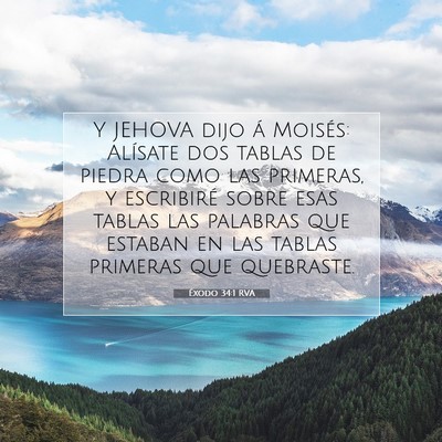 Picture 07 - Éxodo 34:1 RVA - Y JEHOVA dijo á Moisés: Alísate dos tablas de - Bible Verse Picture