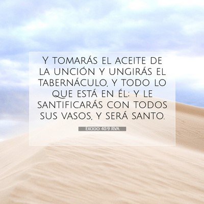 Picture 07 - Éxodo 40:9 RVA - Y tomarás el aceite de la unción y ungirás el - Bible Verse Picture