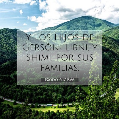 Picture 07 - Éxodo 6:17 RVA - Y los hijos de Gersón: Libni, y Shimi, por sus - Bible Verse Picture