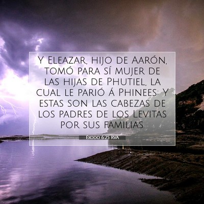 Picture 07 - Éxodo 6:25 RVA - Y Eleazar, hijo de Aarón, tomó para sí mujer - Bible Verse Picture