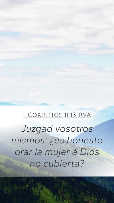 1 Corintios 11:13 RVA Mobile Phone Wallpaper - Juzgad vosotros mismos: ¿es honesto orar la - Mobile Bible Verse Wallpaper