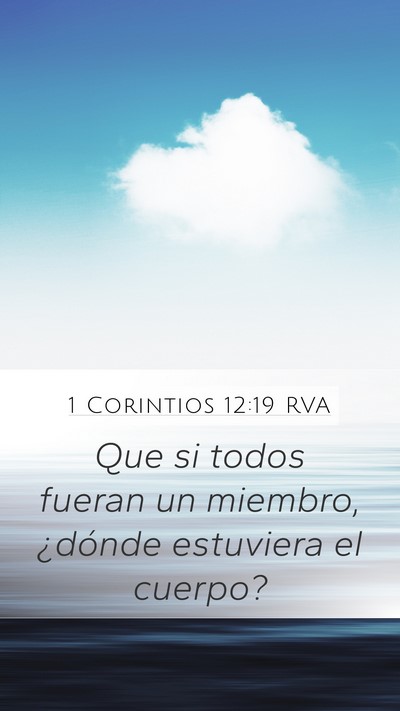 1 Corintios 12:19 RVA Mobile Phone Wallpaper - Que si todos fueran un miembro, ¿dónde - Mobile Bible Verse Wallpaper