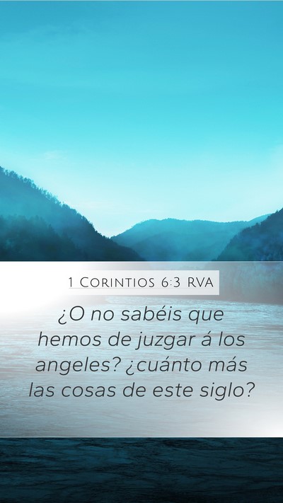 1 Corintios 6:3 RVA Mobile Phone Wallpaper - ¿O no sabéis que hemos de juzgar á los - Mobile Bible Verse Wallpaper