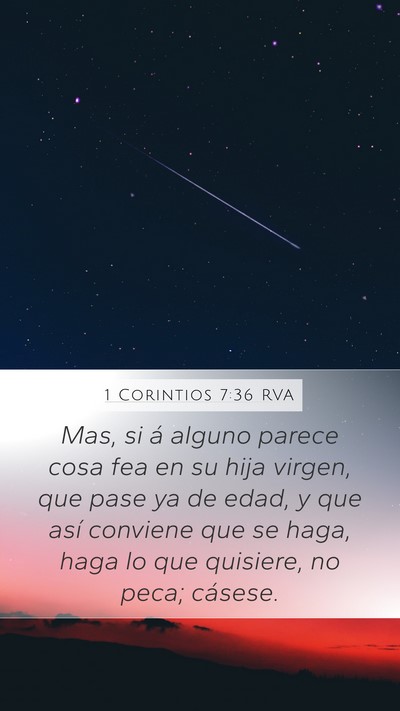 1 Corintios 7:36 RVA Mobile Phone Wallpaper - Mas, si á alguno parece cosa fea en su hija - Mobile Bible Verse Wallpaper