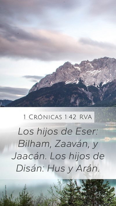 1 Crónicas 1:42 RVA Mobile Phone Wallpaper - Los hijos de Eser: Bilham, Zaaván, y Jaacán. - Mobile Bible Verse Wallpaper