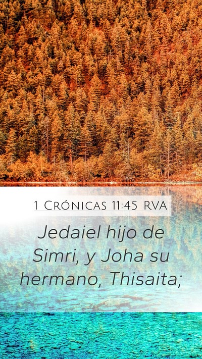 1 Crónicas 11:45 RVA Mobile Phone Wallpaper - Jedaiel hijo de Simri, y Joha su hermano, - Mobile Bible Verse Wallpaper