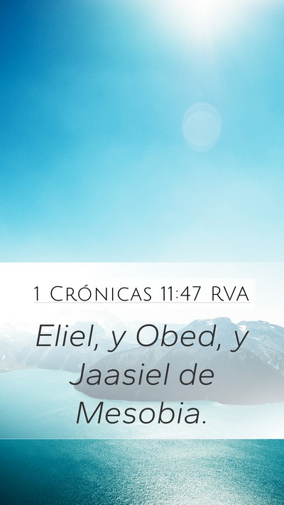 1 Crónicas 11:47 RVA Mobile Phone Wallpaper - Eliel, y Obed, y Jaasiel de - Mobile Bible Verse Wallpaper