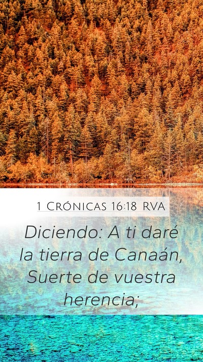 1 Crónicas 16:18 RVA Mobile Phone Wallpaper - Diciendo: A ti daré la tierra de Canaán, Suerte - Mobile Bible Verse Wallpaper