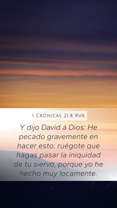 1 Crónicas 21:8 RVA Mobile Phone Wallpaper - Y dijo David á Dios: He pecado gravemente en - Mobile Bible Verse Wallpaper
