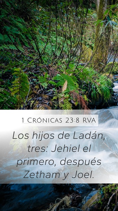 1 Crónicas 23:8 RVA Mobile Phone Wallpaper - Los hijos de Ladán, tres: Jehiel el primero, - Mobile Bible Verse Wallpaper