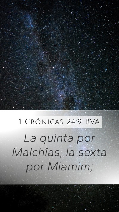 1 Crónicas 24:9 RVA Mobile Phone Wallpaper - La quinta por Malchîas, la sexta por - Mobile Bible Verse Wallpaper