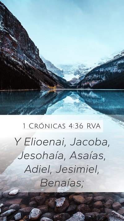 1 Crónicas 4:36 RVA Mobile Phone Wallpaper - Y Elioenai, Jacoba, Jesohaía, Asaías, Adiel, - Mobile Bible Verse Wallpaper