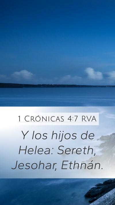 1 Crónicas 4:7 RVA Mobile Phone Wallpaper - Y los hijos de Helea: Sereth, Jesohar, - Mobile Bible Verse Wallpaper