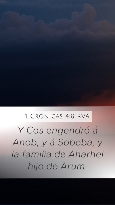 1 Crónicas 4:8 RVA Mobile Phone Wallpaper - Y Cos engendró á Anob, y á Sobeba, y la - Mobile Bible Verse Wallpaper