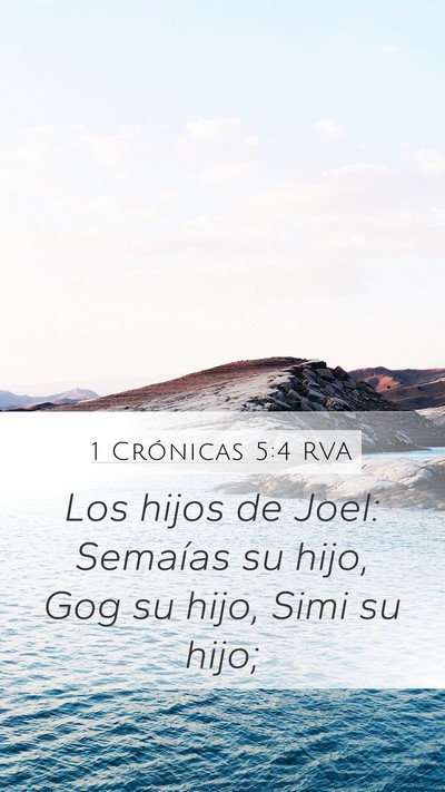 1 Crónicas 5:4 RVA Mobile Phone Wallpaper - Los hijos de Joel: Semaías su hijo, Gog su hijo, - Mobile Bible Verse Wallpaper