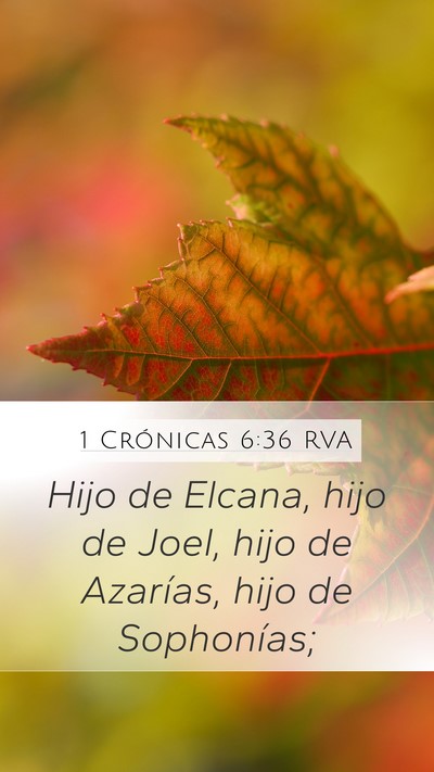1 Crónicas 6:36 RVA Mobile Phone Wallpaper - Hijo de Elcana, hijo de Joel, hijo de Azarías, - Mobile Bible Verse Wallpaper