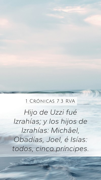1 Crónicas 7:3 RVA Mobile Phone Wallpaper - Hijo de Uzzi fué Izrahías; y los hijos de - Mobile Bible Verse Wallpaper