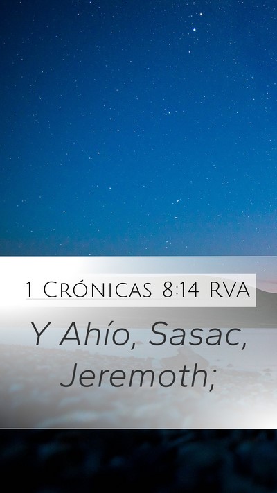 1 Crónicas 8:14 RVA Mobile Phone Wallpaper - Y Ahío, Sasac, - Mobile Bible Verse Wallpaper
