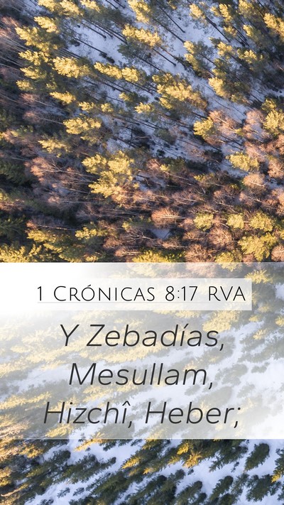 1 Crónicas 8:17 RVA Mobile Phone Wallpaper - Y Zebadías, Mesullam, Hizchî, - Mobile Bible Verse Wallpaper