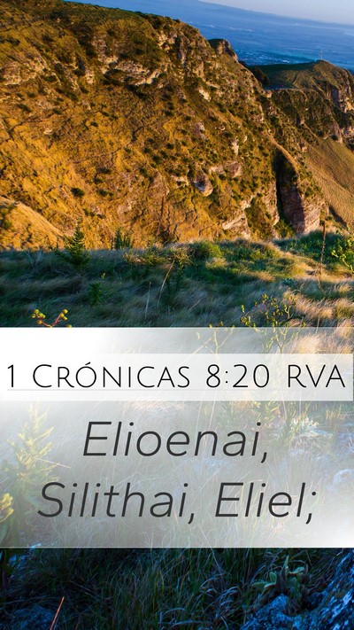 1 Crónicas 8:20 RVA Mobile Phone Wallpaper - Elioenai, Silithai, - Mobile Bible Verse Wallpaper