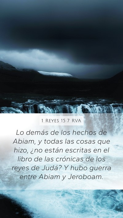 1 Reyes 15:7 RVA Mobile Phone Wallpaper - Lo demás de los hechos de Abiam, y todas las - Mobile Bible Verse Wallpaper